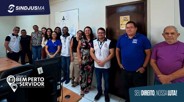 Diretoria do Sindjus-MA e servidores da Secretaria Judicial Digital (SEJUD)